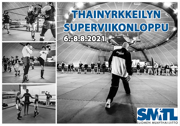 Thainyrkkeilyn Superviikonloppu Pajulahdessa 6.-8.8.2021